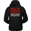 80% Of Life Is Showing Up - 2018 Limited Edition - Design On Back