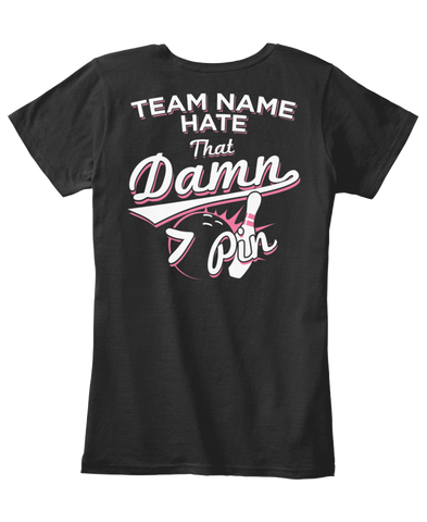 Women's I hate that damn 7 pin custom team name