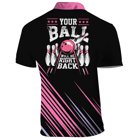 Your Ball Will Be Right Back (Pink)