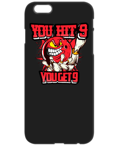 You Hit 9 You Get 9 - Mobile Phone Cover