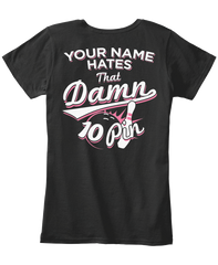 I Hate Damn That 10 Pin Custom Name Pink - Youth