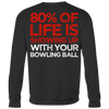 80% Of Life Is Showing Up - 2018 Limited Edition - Design On Back