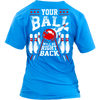 Your Ball Will Be Right Back - Design on back