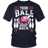 Your Ball Will Be Right Back (pink) - Design on front