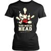 Too Much Head... Said No One Ever - Design On Front