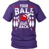 Your Ball Will Be Right Back - Design on back