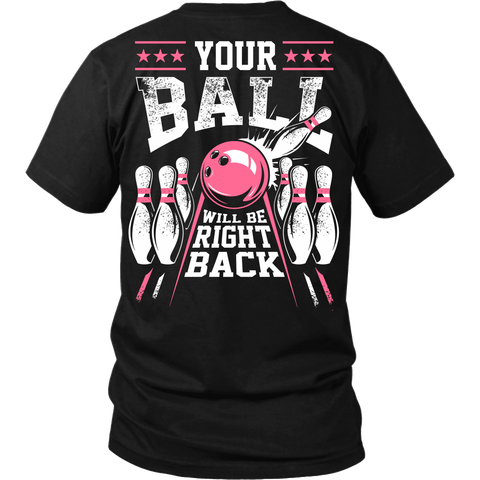 Your Ball Will Be Right Back - Design on back pink