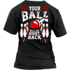 Your Ball Will Be Right Back - Design on back