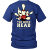 Too Much Head... Said no one ever - Design On Back